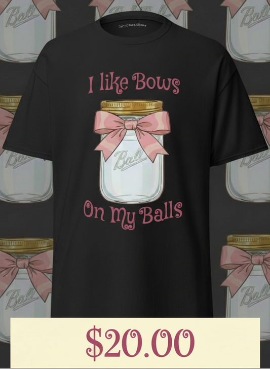 Bows on My Balls Tee - Boss Lady